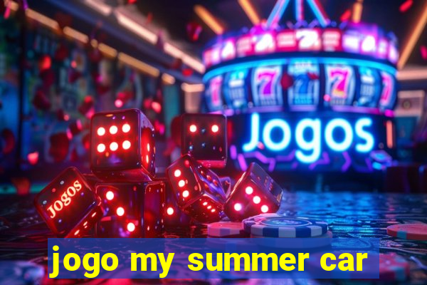 jogo my summer car